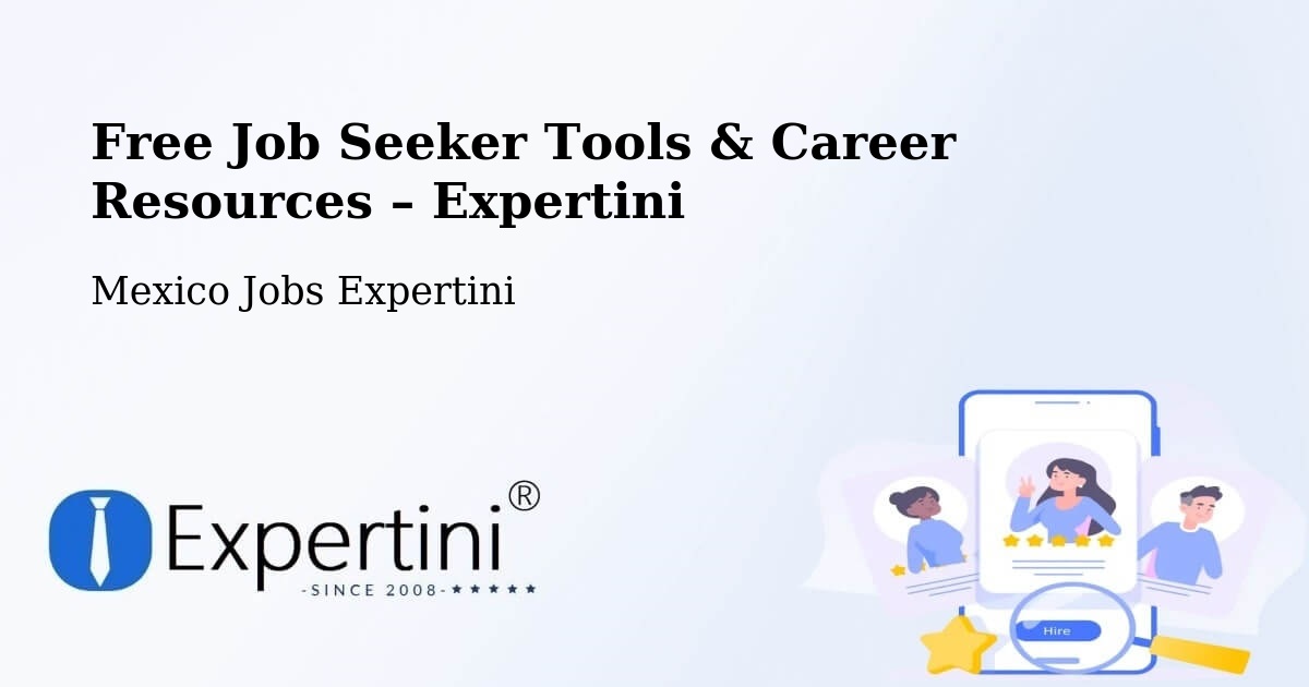 Free Job Seeker Tools & Career Resources – Pintillo - Pintillo, Mexico Jobs Expertini