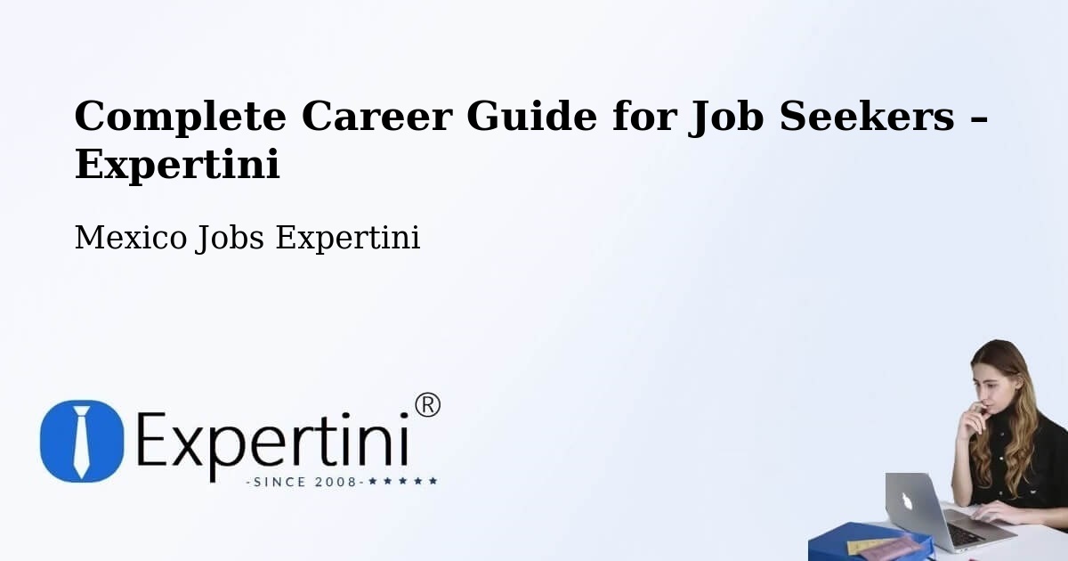 Career Guide for Job Seekers – Pintillo - Pintillo, Mexico Jobs Expertini