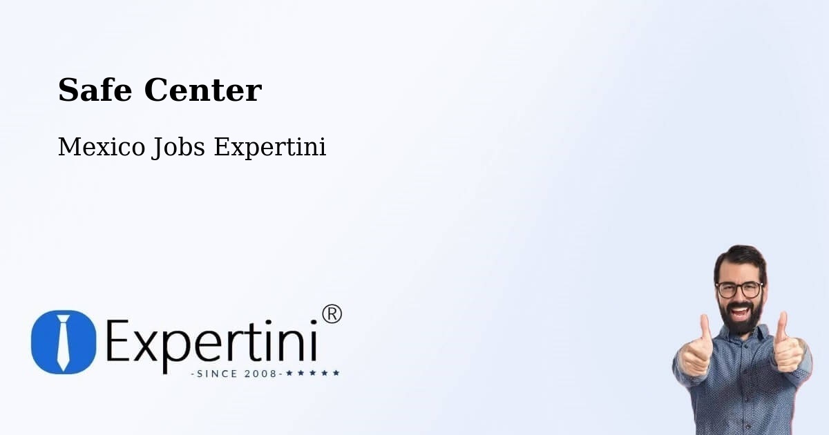 Safety Center – Pintillo - Mexico Jobs Expertini